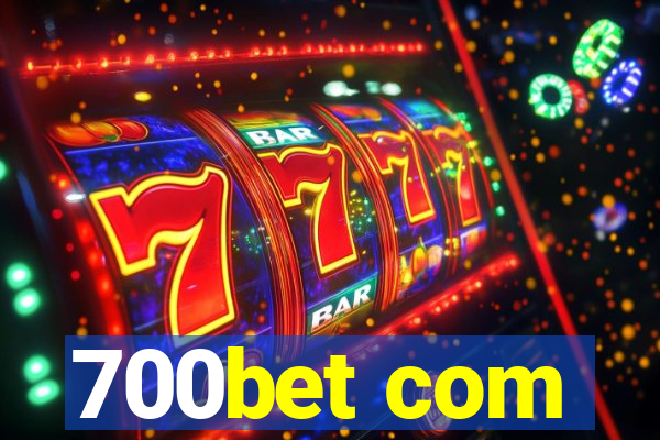 700bet com